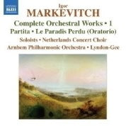 Igor Markevitch: Complete Orchestral Works Vol 1 / Lyndon-Gee
