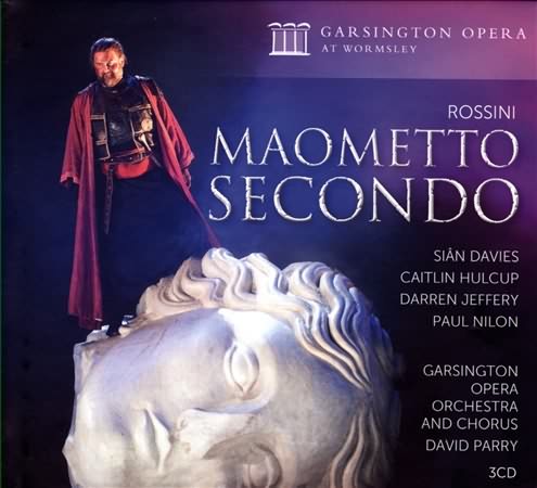 Rossini: Maometto Secondo / Parry, Hulcup, Davies, Nilon, Jeffery