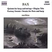 Bax: Quintet for Harp and Strings, Elegiac Trio, Fantasy Sonata, Etc. / Mobius
