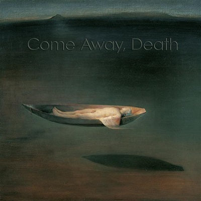 Come Away, Death / Marianne Beate Kielland, Sergei Osadchuk
