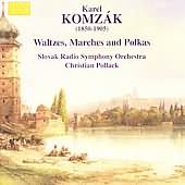 Karel Komzák (I And Ii): Waltzes, Marches, And Polkas