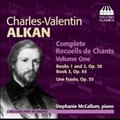 Charles-valentin Alkan: Complete Recueils De Chants, Vol. 1