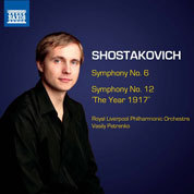 Shostakovich: Symphonies No 6 & 12 / Petrenko, Royal Liverpool PO