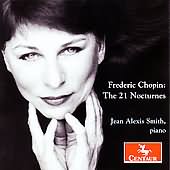 Chopin: The 21 Nocturnes / Jean Alexis Smith