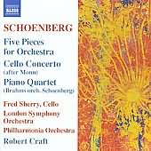 Schoenberg: Five Pieces, Cello Concerto, Brahms Quartet Transcription / Sherry, Craft