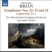 Brian: Symphonies No 22, 23 And 24, English Suite / Walker, New Russian Symphony