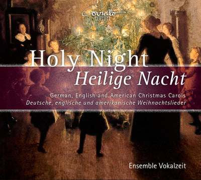 Holy Night, Heilige Nacht: German, English and American Christmas Carols
