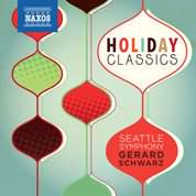 Holiday Classics / Gerard Schwarz, Seattle Symphony Orchestra