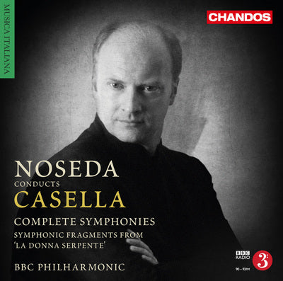 Casella: Complete Symphonies / Noseda, BBC Philharmonic
