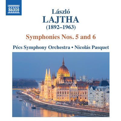 Lajtha: Symphonies Nos. 5 & 6 / Pasquet, Pecs Symphony