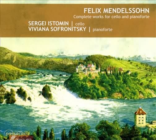 Mendelssohn: Complete Works For Cello And Piano / Istomin, Sofronitsky