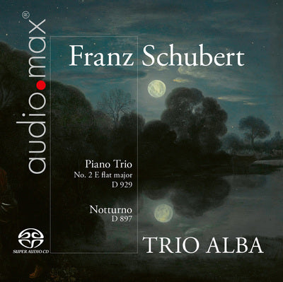 Schubert: Piano Trio No. 2 & Notturno / Trio Alba