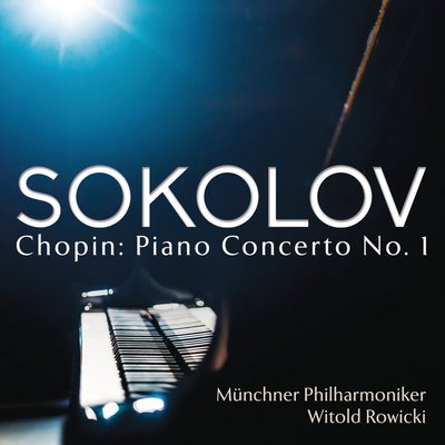 Chopin: Piano Concerto No 1 / Sokolov, Rowicki, Munich Philharmonic