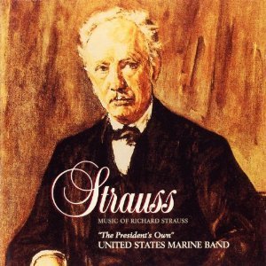 Music of Richard Strauss / "President's Own" United States Marine Band