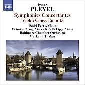 Pleyel: Symphonies Concertantes, Violin Concerto / Thakar, Perry, Chiang, Lippi, Baltimore CO