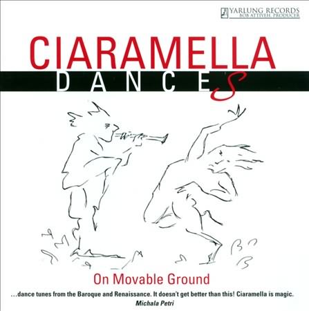 Ciaramella Dances: On Movable Ground