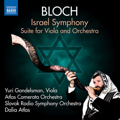 Bloch: Israel Symphony, Suite for Viola & Orchestra / Atlas