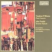 Vaughan Williams: Piano Concerto;  Foulds: Dynamic Tryptich
