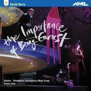 Barry:  The Importance Of Being Earnest  / Ades, Birmingham Contemporary Music Group