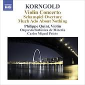 Korngold: Violin Concerto, Much Ado About Nothing, Etc / Philippe Quint, Carlos Miguel Prieto