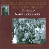 The Legacy Of Nadia Boulanger / United States Army Field Band Soldiers' Chorus