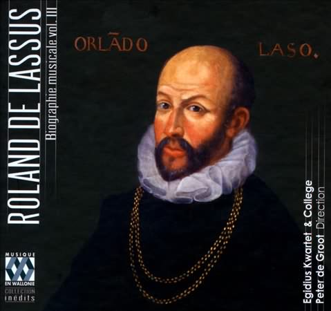 Roland De Lassus: Biographie Musicale, Vol. 3