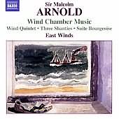Arnold: Three Shanties, Suite Bourgeoise, Etc / East Winds