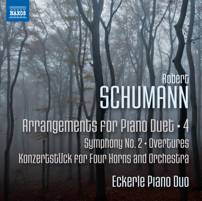 Schumann: Arrangements for Piano Duet, Vol. 4 / Eckerle Piano Duo