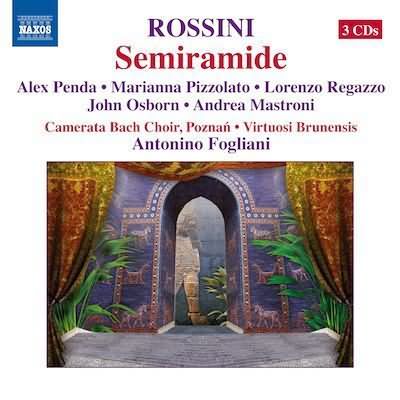 Rossini: Semiramide / Fogliani, Penda, Regazzo, Pizzolato, Osborn, Jokovic