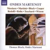 Ondes Martenot - Messiaen, Bloch, Etc / Thomas Bloch
