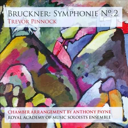 Bruckner: Symphonie No. 2 / Pinnock, Royal Academy Of Music Soloists Ensemble