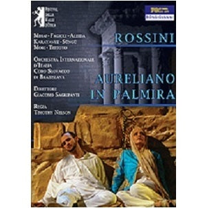 Rossini: Aureliano In Palmira / Sagripanti, Mihai, Aleida, Fagioli, Orchestra Internazionale D’italia