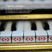 Avison: Sonatas Op 1 & Op 8 / Avison Ensemble