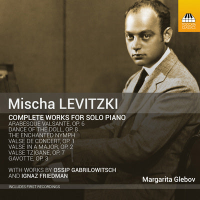 Levitzki: Complete Works for Solo Piano / Glebov