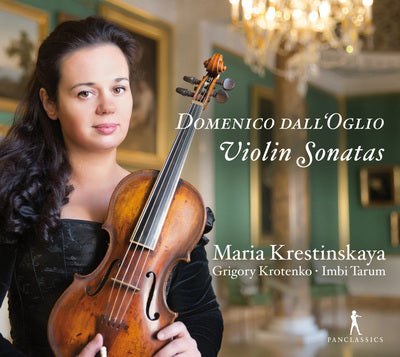 Dall'Oglio: Violin Sonatas / Krestinskaya, Krotenko, Tarum