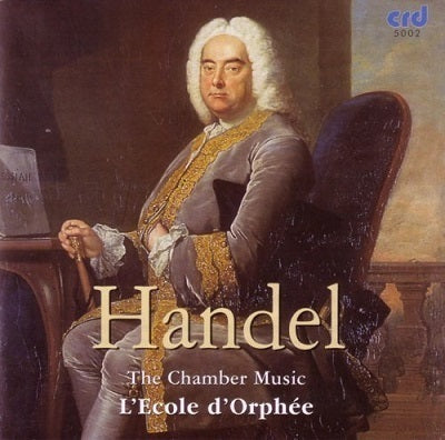 Handel: The Chamber Music / L'Ecole d'Orphee