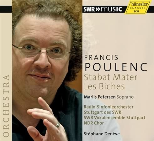 Poulenc: Stabat Mater; Les Biches / Deneve, Stuttgart Radio Symphony