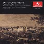 Pachelbel: The Complete Organ Works Vol 8 / Joseph Payne
