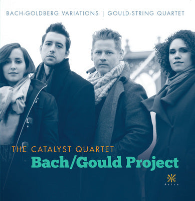 Bach/Gould Project / Catalyst Quartet