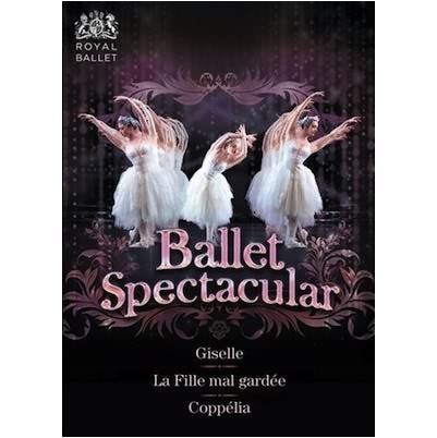 Ballet Spectacular - Giselle, La Fille Mal Gardee, Coppelia