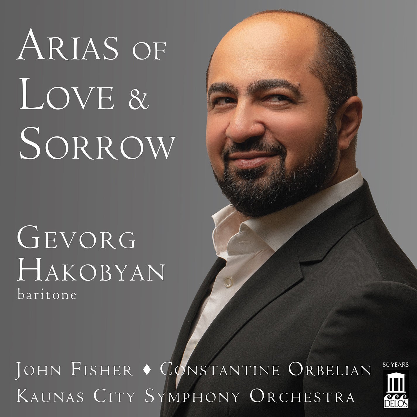 Arias of Love & Sorrow / Hakobyan, Fischer, Orbelian, Kaunas City Symphony