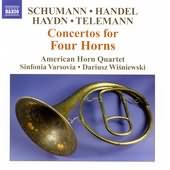 Schumann, Handel, Haydn, Telemann: Concertos For Four Horns