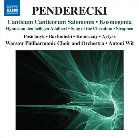 Penderecki: Kosmogonia, Canticum Canticorum Salomonis / Wit, Warsaw Philharmonic