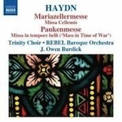 Haydn: Missa Cellensis, Paukenmesse / Burdick, Trinity Hoir, Rebel