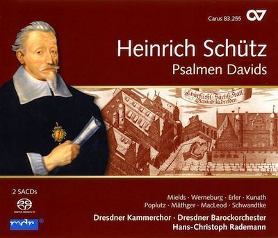 Schutz: Psalms Of David / Rademann, Dresden Chamber Choir