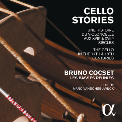 Cello Stories: The Cello in the 17th & 18th Centuries / Cocset, Les Basses Reunies