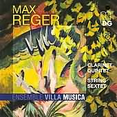 Reger: Clarinet Quintet, String Sextet / Ensemble Villa Musica