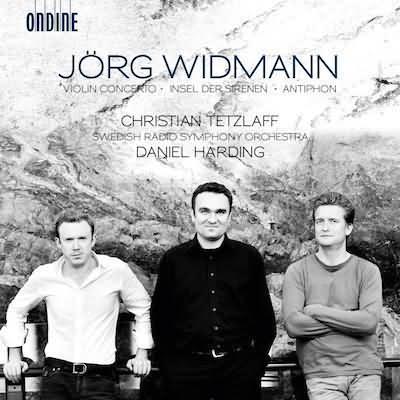 Widmann: Violin Concerto, Insel Der Siren, Antiphon / Tetzlaff, Harding, Swedish Radio Symphony