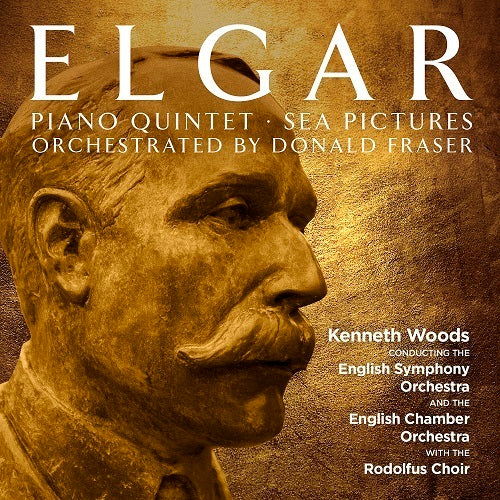 Elgar: Piano Quintet & Sea Pictures (Orch. Fraser) / Woods