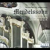 Mendelssohn: Organ Sonatas / Jonathan Dimmock